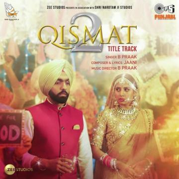 download Qismat-2-Title-Track B Praak mp3